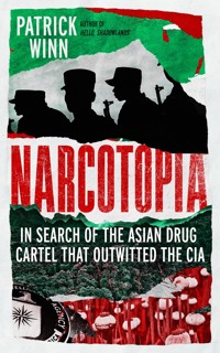 Narcotopia - Patrick Winn - ebook
