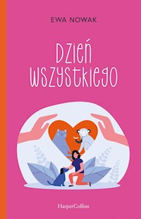 Dzień wszystkiego - Ewa Nowak - książka