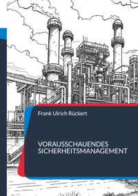 Vorausschauendes Sicherheitsmanagement - Frank Ulrich Rückert - ebook