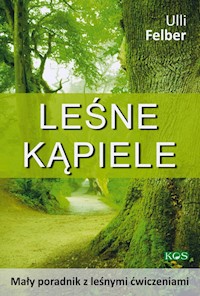 Leśne kąpiele - Felber Ulli - książka