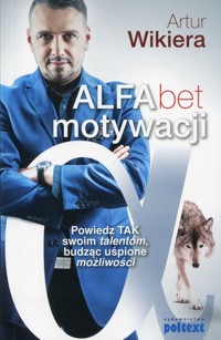 Alfabet motywacji - Artur Wikiera - ebook + książka