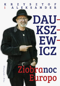 Ziobranoc, Europo - Aleksander Daukszewicz, Krzysztof Daukszewicz - ebook + audiobook + książka