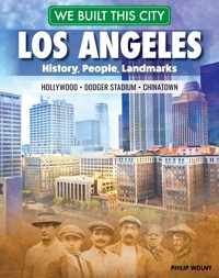We Built This City: Los Angeles - Philip Wolny - ebook