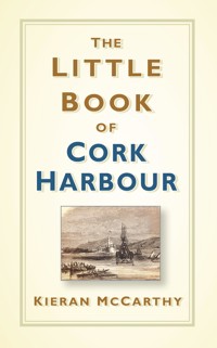 The Little Book of Cork Harbour - Kieran McCarthy - ebook