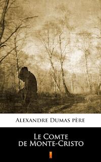 Le Comte de Monte-Cristo - Alexandre Dumas père - ebook