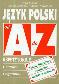 Język polski Teoria literatury i elementy wiedzy o kulturze - Litman Ewa, Stefański Janusz, Wątróbski Adam - książka