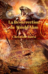 La Résurrection du Mauhl'Ahm - Christine Barsi - ebook