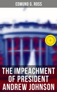 The Impeachment of President Andrew Johnson - Edmund G. Ross - ebook