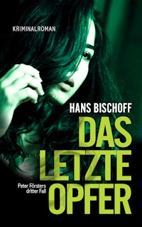 Das letzte Opfer - Hans Bischoff - ebook