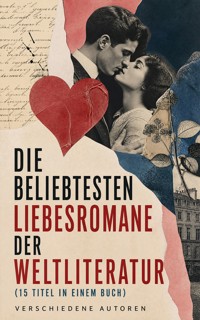Die beliebtesten Liebesromane der Weltliteratur (15 Titel in einem Buch) - Jane Austen  - ebook