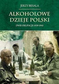 Alkoholowe dzieje Polski - Jerzy Besala - książka