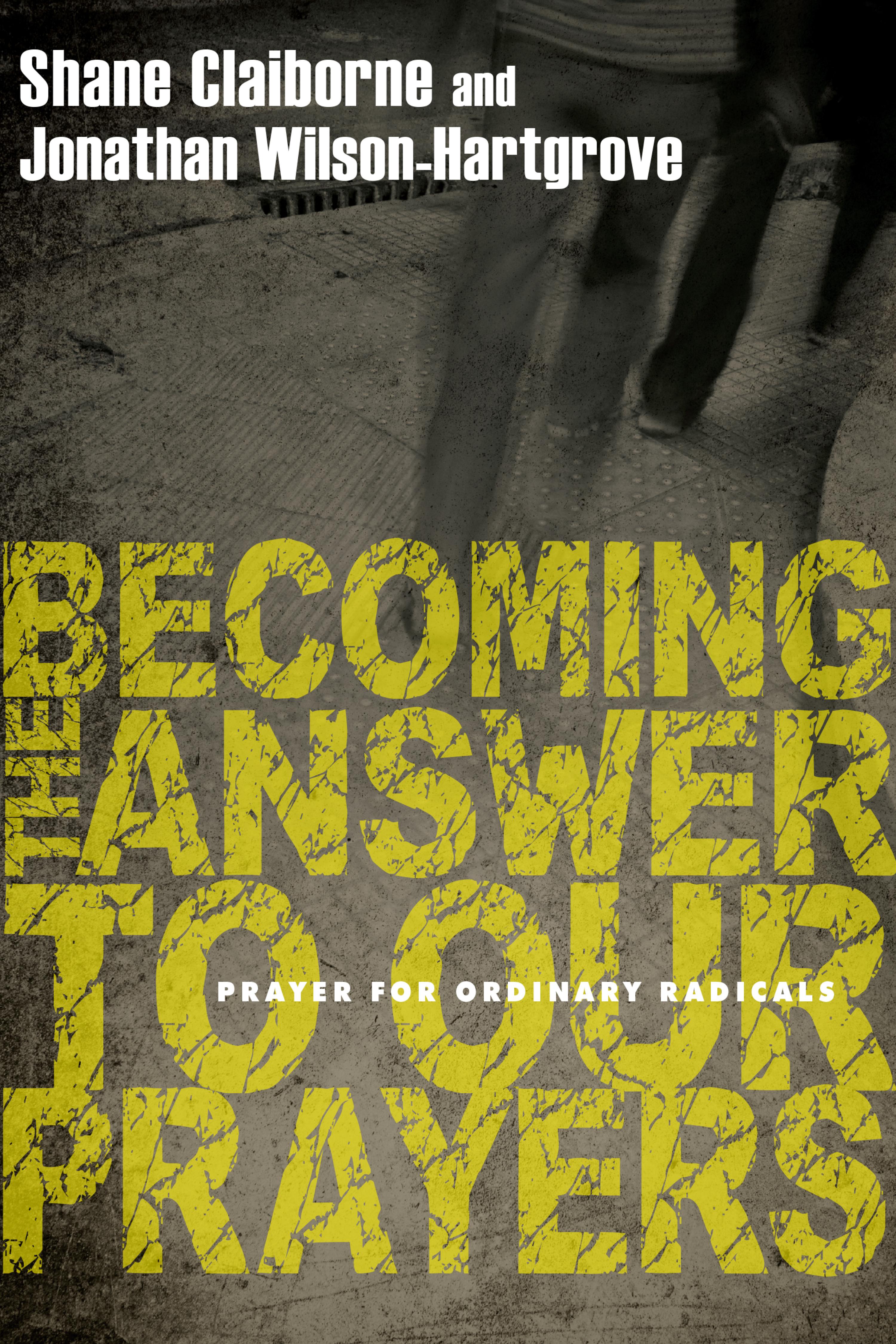 Becoming the Answer to Our Prayers