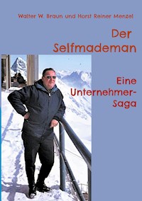 Der Selfmademan - Walter W. Braun - ebook