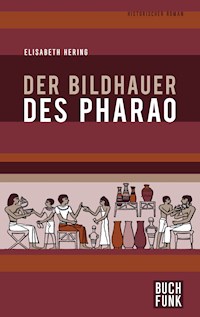 Der Bildhauer des Pharao - Elisabeth Hering - ebook
