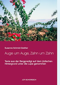 Auge um Auge, Zahn um Zahn - Susanne Schmid-Grether - ebook