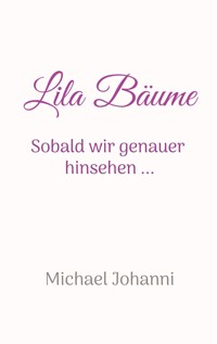 Lila Bäume - Michael Johanni - ebook