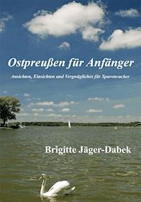 Ostpreußen für Anfänger - Brigitte Jäger-Dabek - ebook
