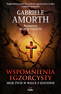 Wspomnienia egzorcysty. Moje życie w walce z szatanem - Gabriele Amorth, Marco Tosatti - książka