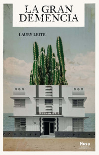 La gran demencia - Laury Leite - ebook