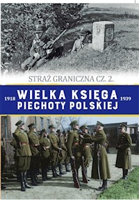 Wielka Księga Piechoty Polskiej Tom 62 Straż graniczna Część 2 -  - książka