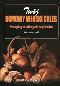 Twój domowy włoski chleb - Valli Alessandro - książka