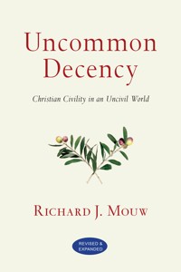 Uncommon Decency - Richard J. Mouw - ebook