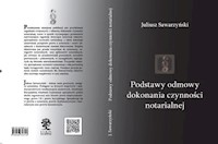 Podstawy odmowy dokonania czynności notarialnej - Sawarzyński Juliusz - książka