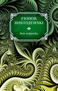 Sen wujaszka - Fiodor Dostojewski - książka