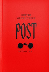 Post (dylogia Outpost 1 & 2) - Dmitry Glukhovsky - książka