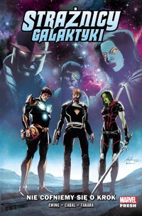 Strażnicy Galaktyki Nie cofniemy się o krok Tom 2 -  - książka