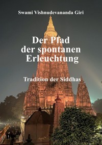 Der Pfad der spontanen Erleuchtung - Swami Vishnudevananda Giri - ebook