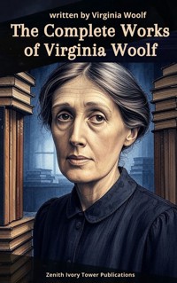 The Complete Works of Virginia Woolf - Virginia Woolf - ebook