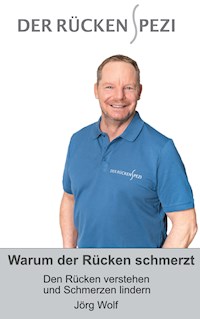 Warum der Rücken schmerzt - Jörg Wolf - ebook