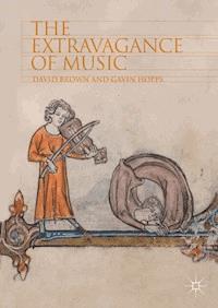 The Extravagance of Music - Brown David - ebook