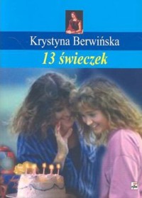 13 świeczek - Krystyna Berwińska - ebook