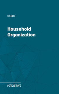 Household Organization - Caddy - ebook