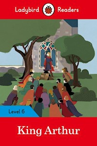 King Arthur - Ladybird Readers Level 6 -  - książka