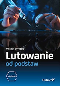 Lutowanie od podstaw. Wydanie II - Wrotek Witold - książka