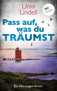 Pass auf, was du träumst - Unni Lindell - ebook
