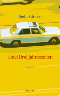 Hotel Drei Jahreszeiten - Stefan Gärtner - ebook