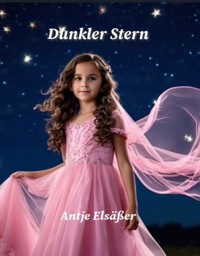 Dunkler Stern - Antje Elsäßer - ebook