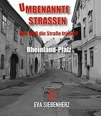 Umbenannte Straßen in Rheinland-Pfalz - Eva Siebenherz - ebook