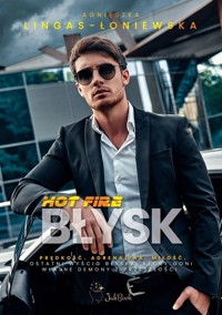 Błysk. Hot Fire. Tom 3 - Agnieszka Lingas-Łoniewska - książka