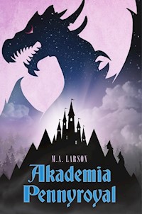 Akademia Pennyroyal - M.A. Larson - książka