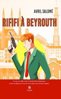 Rififi à Beyrouth - Avril Salomé - ebook