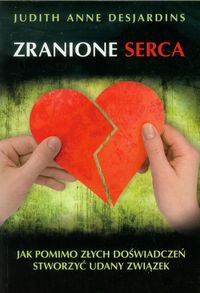 Zranione serca - Desjardins Judith Anne - książka