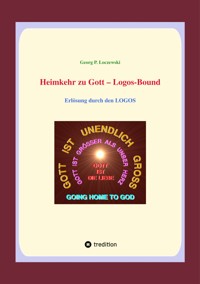 Heimkehr zu Gott  - Logos-Bound - Georg P. Loczewski - ebook