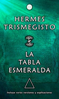 La Tabla Esmeralda - Hermes Trismegisto - ebook