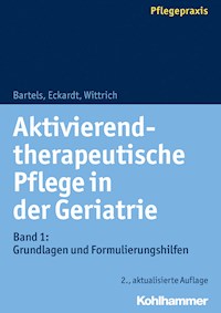 Aktivierend-therapeutische Pflege in der Geriatrie - Friedhilde Bartels - ebook