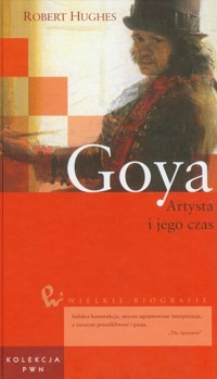 Wielkie biografie Tom 17 Goya - Robert Hughes - książka